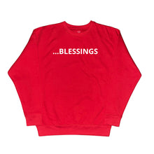 Load image into Gallery viewer, …BLESSINGS Sweatshirt
