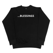 Load image into Gallery viewer, …BLESSINGS Sweatshirt
